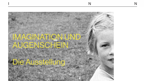 Ausstellung: Imagination und Augenschein